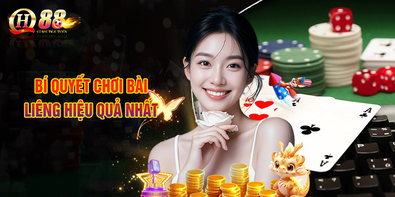Bí Quyết Chơi Bài Liêng Hiệu Quả Nhất