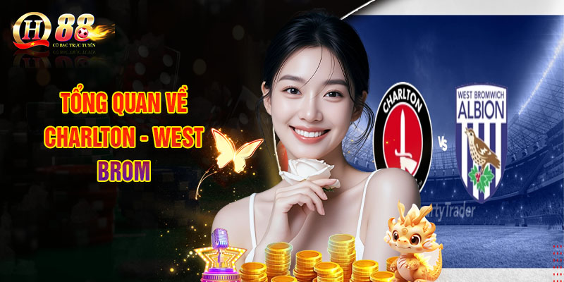 Tổng Quan Về Charlton - West Brom